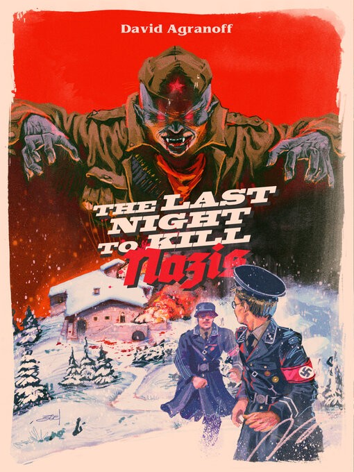 Title details for The Last Night to Kill Nazis by David Agranoff - Available